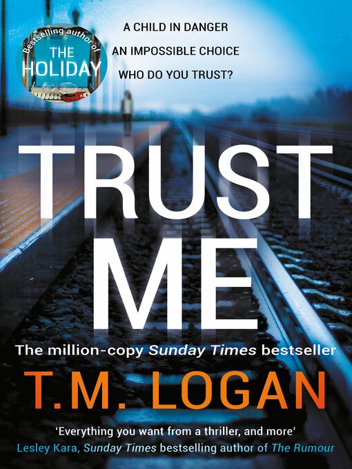 Title details for Trust Me by T.M. Logan - Wait list